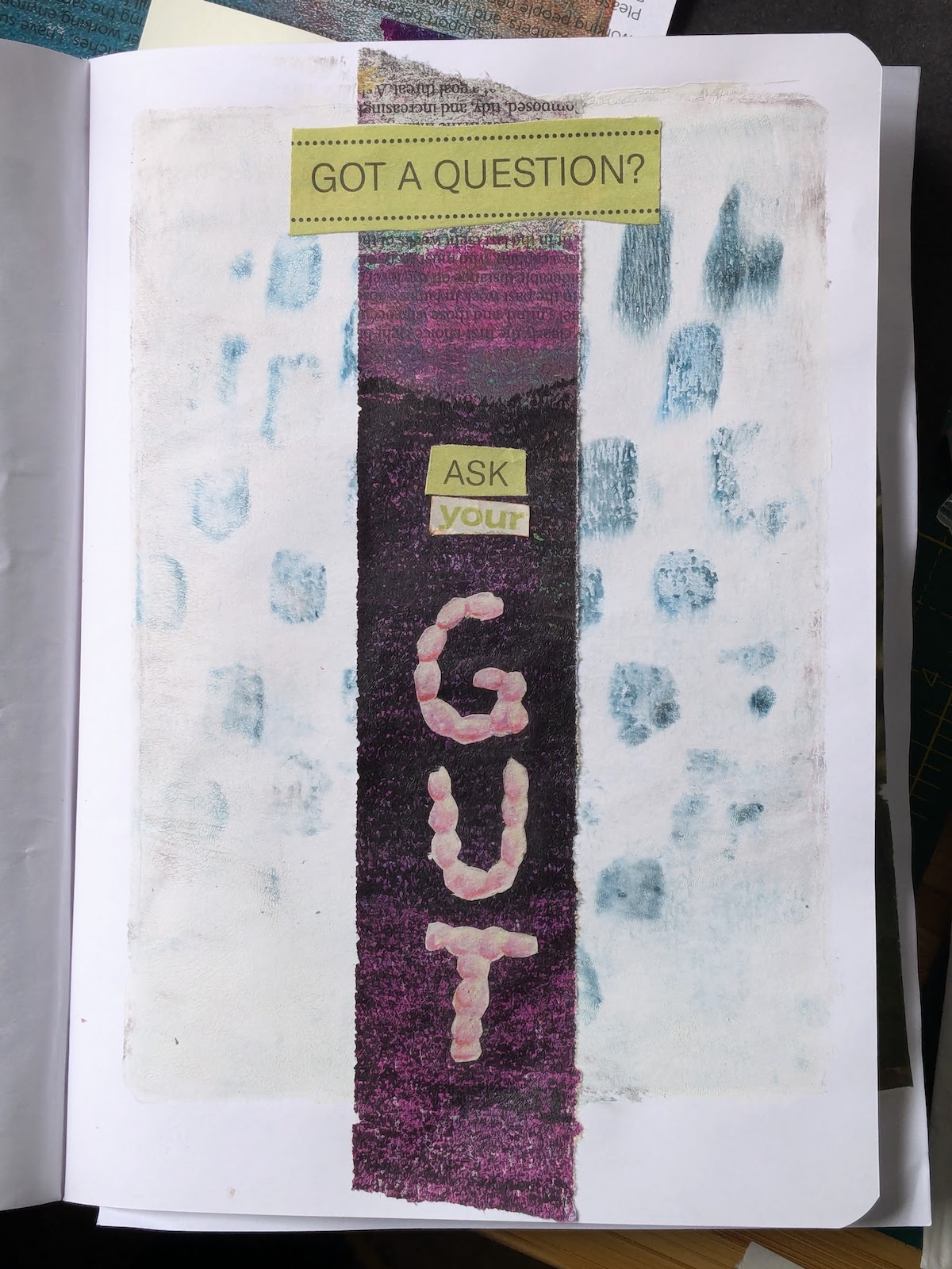 Mixed media collage with text: "Got a question? Ask your GUT"
